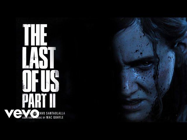Gustavo Santaolalla, Mac Quayle - Unbroken | The Last of Us Part II (Original Soundtrack)