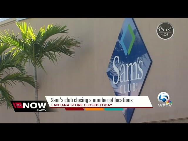 Sam's Club confirms it's closing a number of stores permanently, including Lantana location