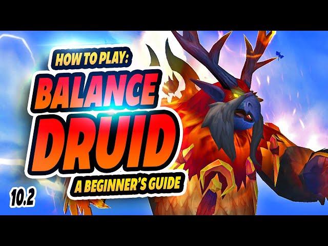 How to Play: Balance Druid, A Beginner's Guide | Boomkin. Wow 10.2 | Dragonflight World of Warcraft