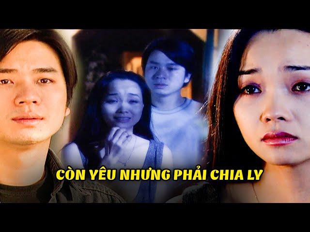 Còn gì đau hơn khi hai người CÒN YÊU nhưng lại phải CHIA TAY | Những ngọn nến trong đêm | VTV Phim