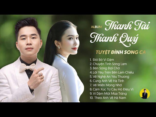 Những Màn Song Ca Ấn Tượng - Thanh Tài f.t Thanh Quý || Nhạc Xứ Nghệ Siêu Hay