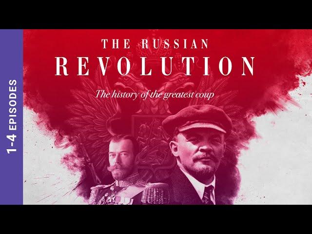 The Russian Revolution. Episodes 1-4. Docudrama. English Subtitles. StarMediaEN