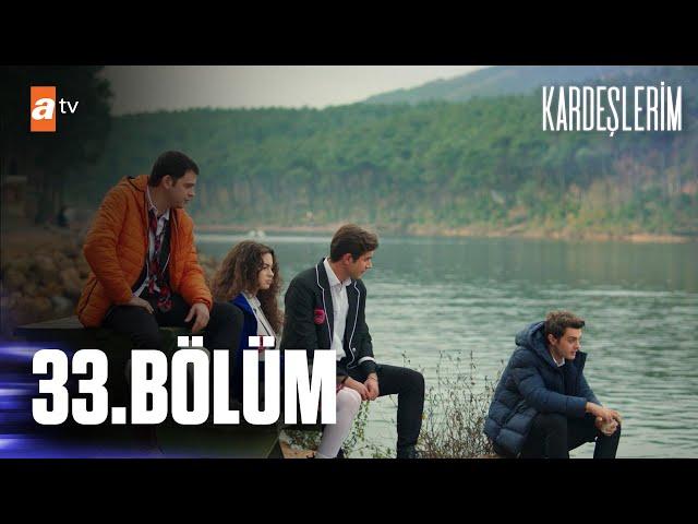 Kardeşlerim 33. Bölüm @atvturkiye