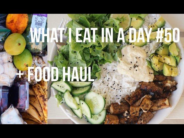 WHAT I EAT IN A DAY #50 + FOOD HAUL | VEGAN HEALTHY EASY RECIPES