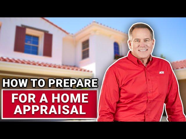 How To Prepare For A Home Appraisal - Ace Hardware