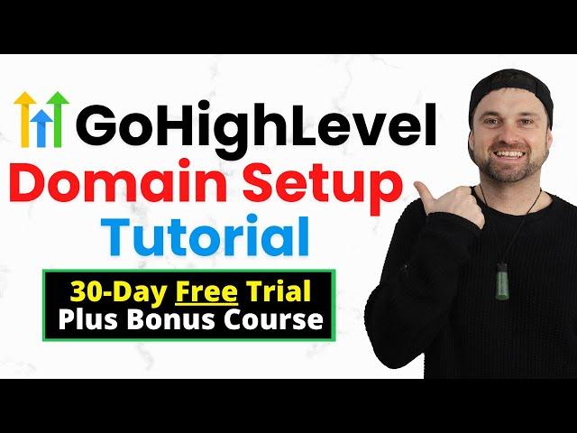 HighLevel Domain Setup  Step-by-step Tutorial + Bonuses