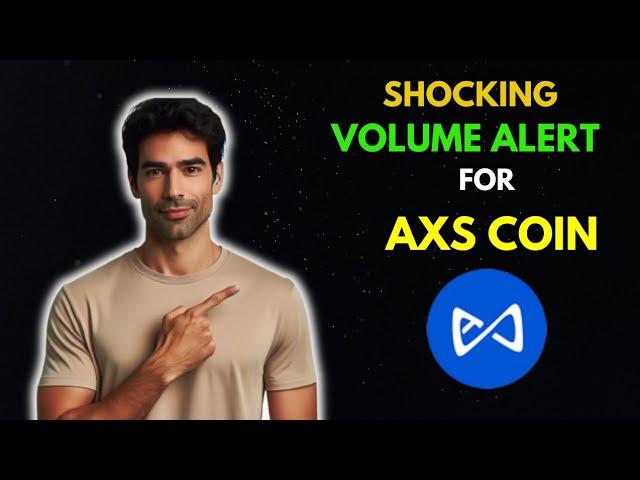 AXS: Shocking Volume ALERT || AXIE INFINITY AXS Analysis & Price Prediction