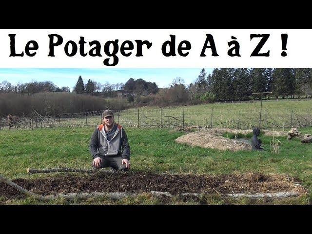 Le Potager de A à Z -1- (le commencement)