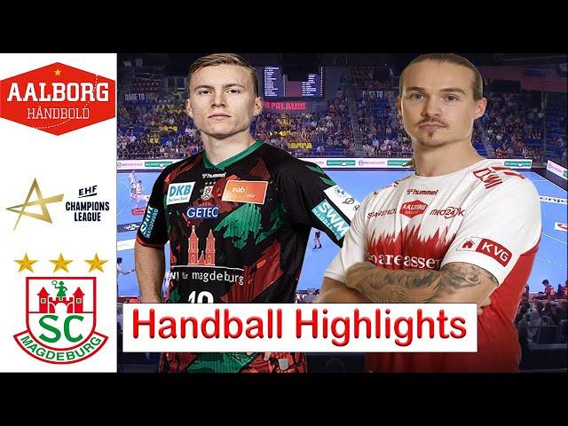 Aalborg Håndbold  Sc Magdeburg Handball Highlights EHF Champions League 2024