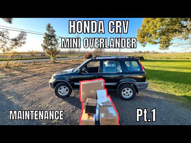 RD1 Honda CRV Mini Overlander (Pt. 1 Maintenance!)