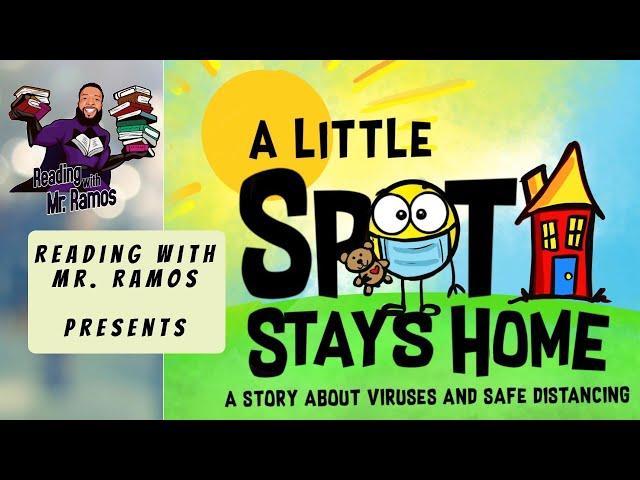 A Little Spot Stays Home by Diane Alber / Reading with Mr. Ramos