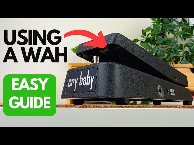 How to use a Wah Pedal | EASY Beginners Guide