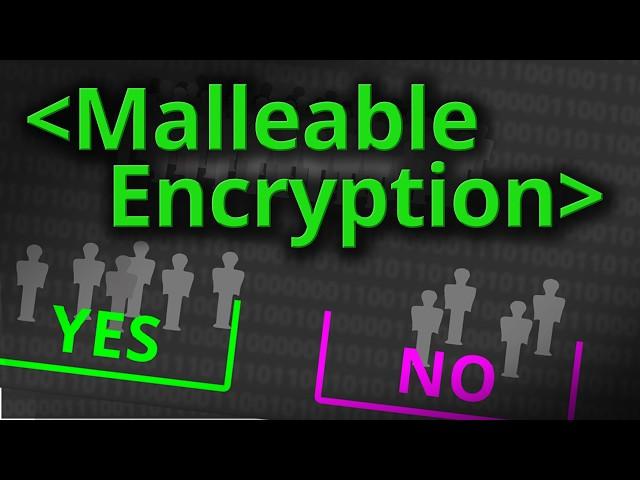 Malleable Encryption - Computerphile