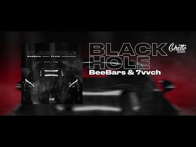 BeeBars & 7vvch - Black Hole