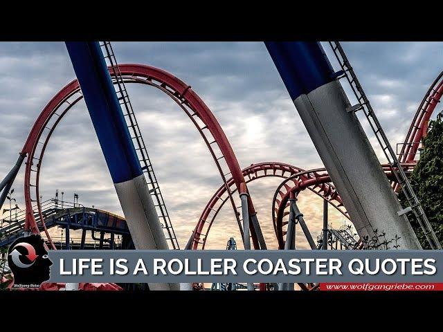 Life is a Roller Coaster Quotes by Unknown Authors: Wolfgang Riebe