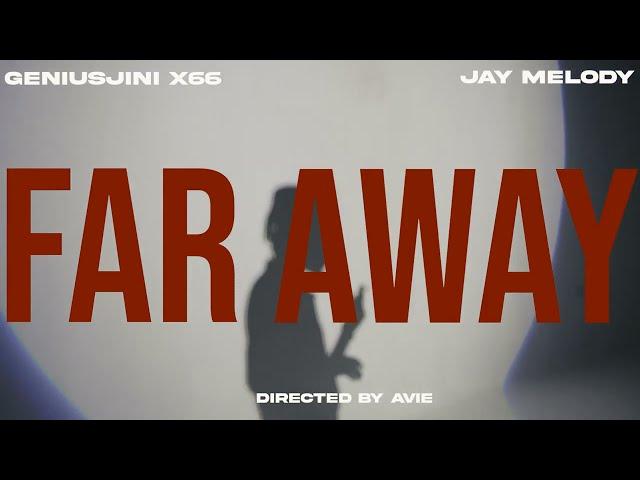 Geniusjini X66 Ft Jay melody -Far Away ( Official Visualizer)