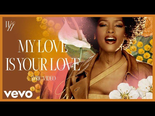 Whitney Houston - My Love Is Your Love (Official Lyric Video)