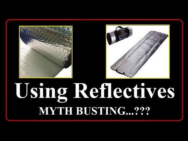 Reflective & Foam Pads.= (MYTH BUSTING) Radiant Heat Transfer...bexbugoutsurvivor.