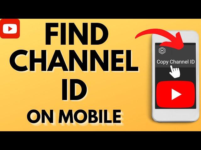 How to Find YouTube Channel ID on Mobile - iPhone & Android