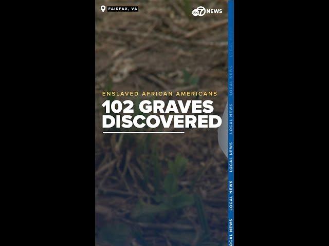 102 graves of enslaved African Americans discovered next to Fairfax County waterpark