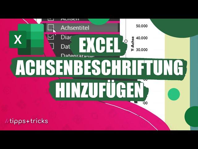 Excel: Achsenbeschriftung hinzufügen – so geht's