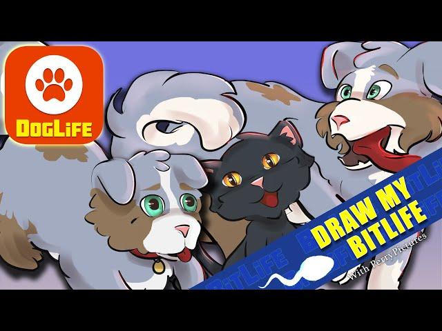 DRAW MY BITLIFE -DOGLIFE a Dog Eat Dog World