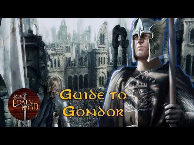 Guide to Playing Gondor | Edain Mod 4.6.1 Gameplay