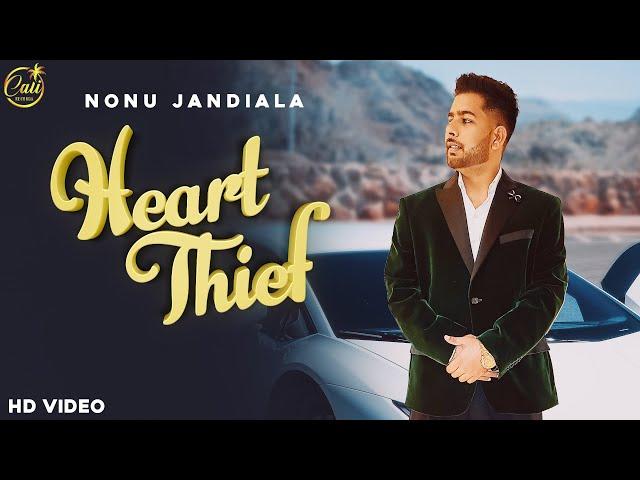 HEART THIEF || NONU JANDIALA || NEW PUNJABI SONG 2021 ||RBS|| CALI RECORDS  LOVE 22 FILM CREATION