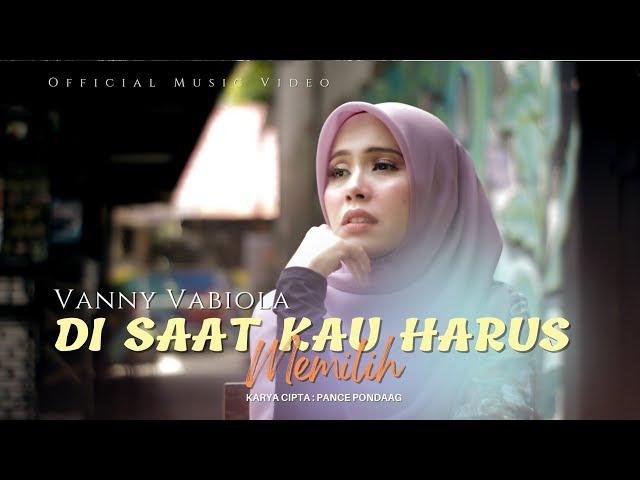 VANNY VABIOLA - DI SAAT KAU HARUS MEMILIH (OFFICIAL MUSIC VIDEO) | LAGU TEMBANG KENANGAN TERBARU