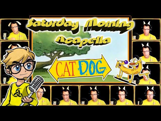 CatDog Theme (REUPLOAD) - Saturday Morning Acapella