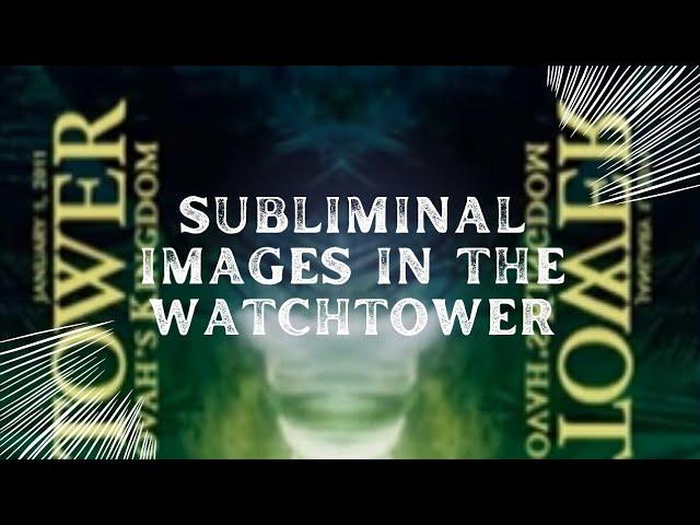 Subliminal Artwork In The Watchtower