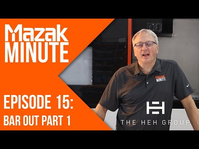 Mazak Minute | Episode 15 | Bar Out Soft Keys Part 1