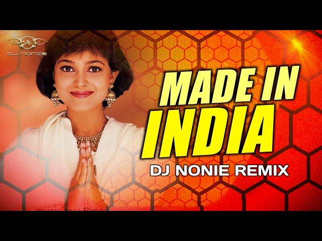 Made in India | Remix | Dj Nonie | Alisha Chinai