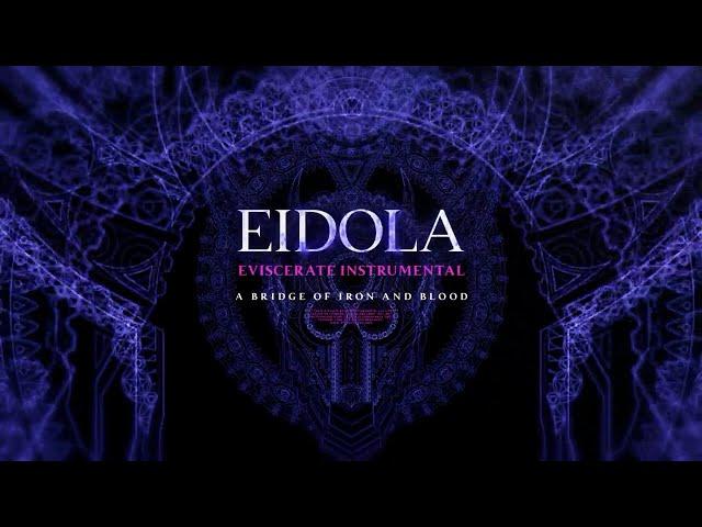 Eidola - A Bridge Of Iron And Blood (Instrumental) (Visualizer)