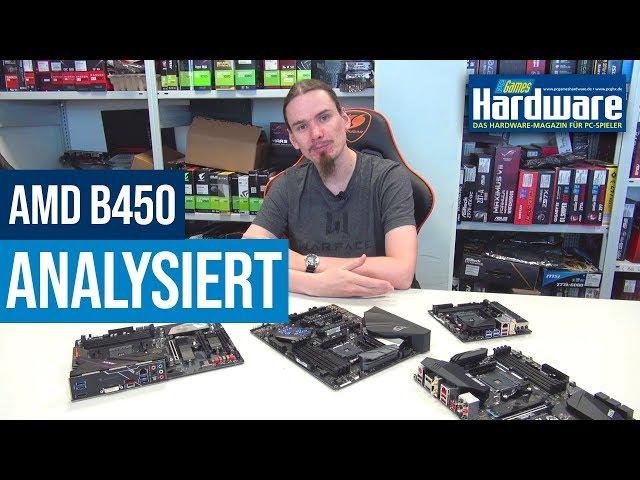 AMD B450 analysiert | AM4-Mainboards für Ryzen-2000-CPUs