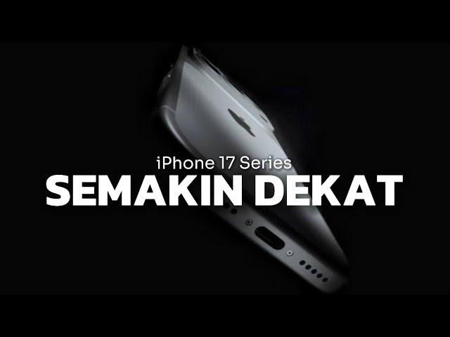 iPhone 17 Air & 17 Pro Mulai Terlihat Jelas! Bocoran & Rumor Terbaru Apple Juni 2025