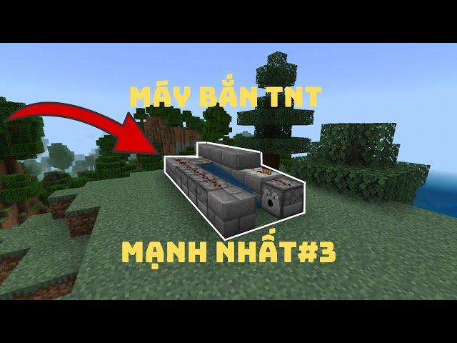 Cách Làm MÁY BẮN TNT Trong MINECRAFT#3  | KHÁNH MC