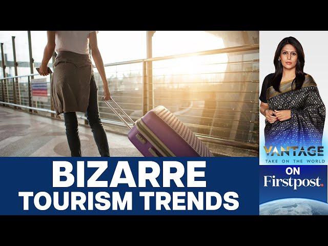 Booming Travel Spurs Bizarre Tourism Trends | Vantage with Palki Sharma