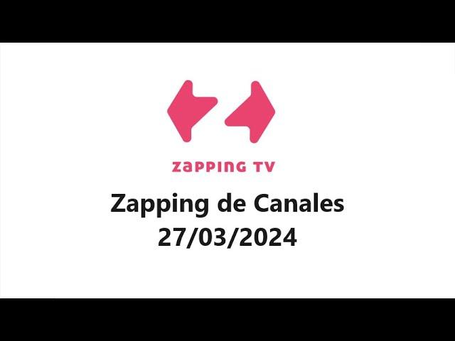 Zapping de Canales Zapping TV IPTV (Chile) - 27/03/2024