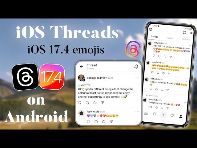 iOS Instagram Threads with iOS 17.4 Emoji Tutorial for Android