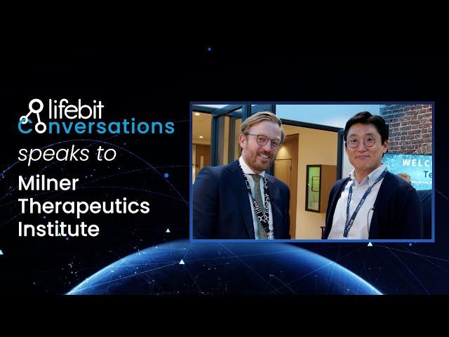 Lifebit Conversations: Teaser - Milner Therapeutics Institute