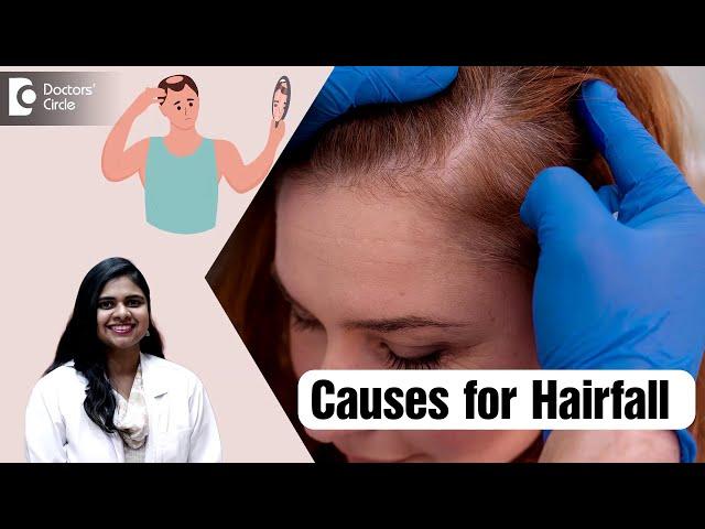 9 Causes why you might be Losing Hair | Hair Fall Reasons |Alopecia -Dr.Radhika S R |Doctors' Circle