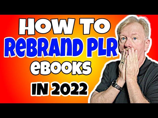 How To Rebrand PLR eBooks - Best Steps To Rebrand PLR eBooks