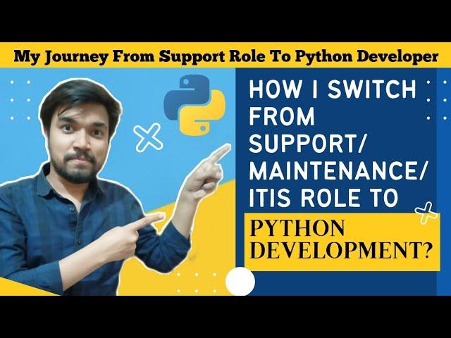 How I Switch From Support or ITIS Domain To Python Development | How To Change Domain In IT Industry