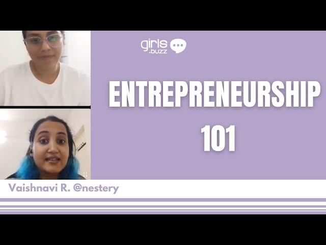 Entrepreneurship 101 With Vaishnavi R, Co-founder of Nestery