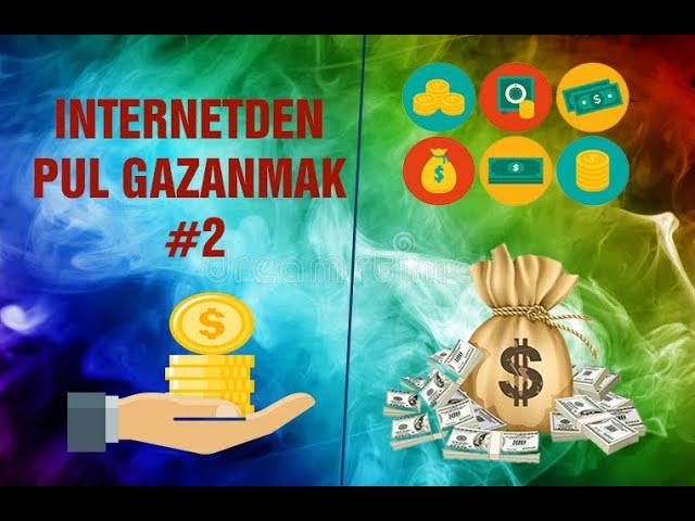 Internet pul gazanmak #2