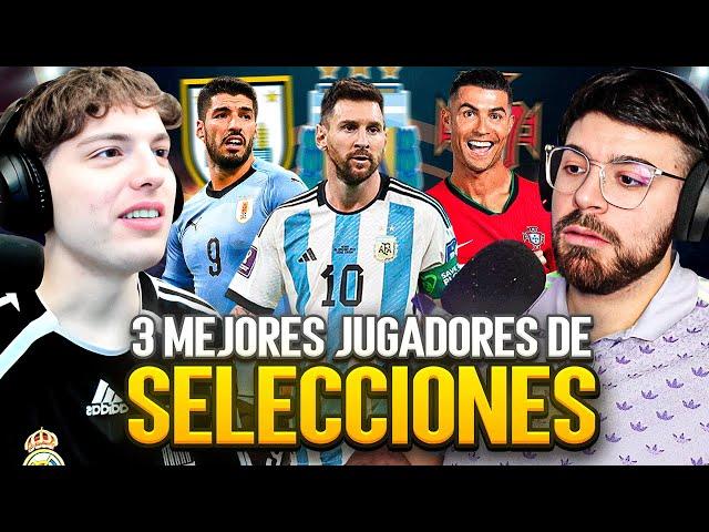 ¿QUIENES SON LOS 3 MEJORES JUGADORES DE LA HISTORIA DE TODAS LAS SELECCIONES? Debate SERIO ft DAVO!