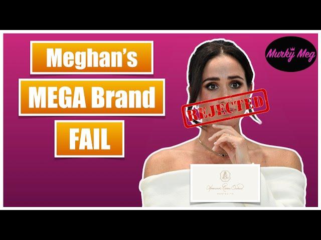 Meghan Markle gets REJECTED! American Riviera Orchard may need to totally rebrand