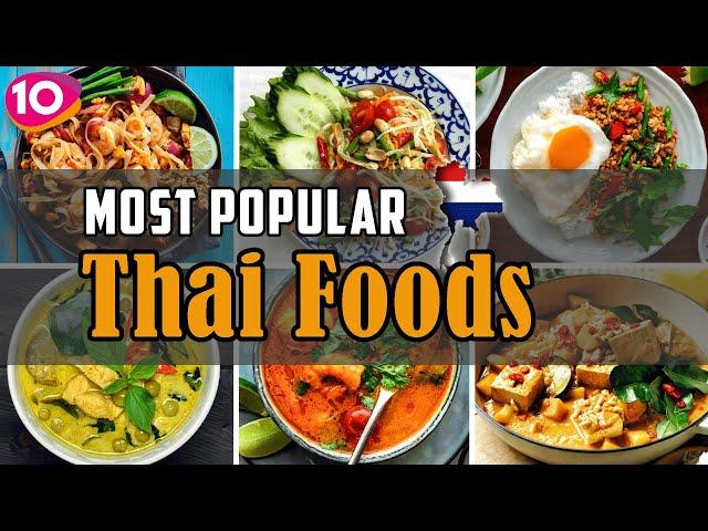 Incredible Top 10 Most Popular Thai Foods || Thai Street Foods ||  Traditional Thailand Cuisine
