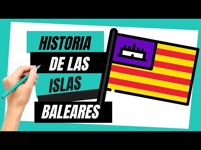 🟢 LA HISTORIA DE LAS ISLAS BALEARES